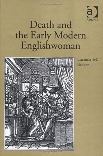 Death And The Early Modern Englishwoman