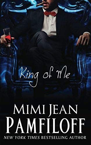 King Of Me (The King Trilogy) (Volume 3)