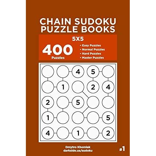 Chain Sudoku Puzzle Books - 400 Easy To Master Puzzles 5x5 (Volume 1)