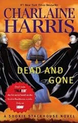 Dead And Gone: A Sookie Stackhouse Novel (Sookie Stackhouse/True Blood) Reissue Edition