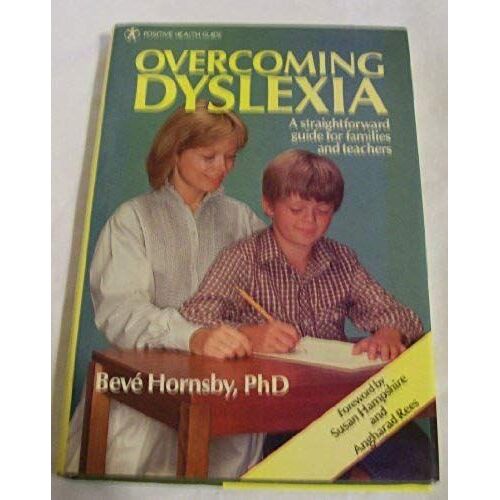 Overcoming Dyslexia: A Straightforward Guide For Families And Teachers/09352 (Positive Health Guide)