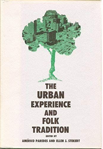 Urban Experience And Folk Tradition (Publications Of The American Folklore Society)