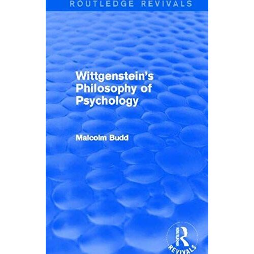 Budd, M: Wittgenstein's Philosophy Of Psychology