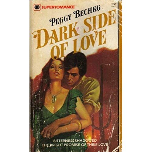 Dark Side Of Love (Harlequin Superromance No. 47)