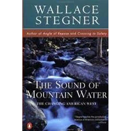 The Sound Of Mountain Water: The Changing American West