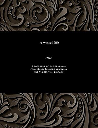 A Wasted Life