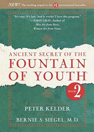 Ancient Secret Of The Fountain Of Youth, Book 2: A Companion To The Book By Peter Kelder