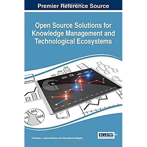 Open Source Solutions For Knowledge Management And Technological Ecosystems