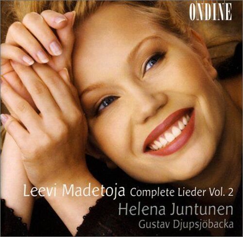 Leevi Madetoja: Complete Lieder, Vol. 2