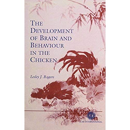Development Of Brain And Behaviour In The Chicken