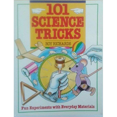 101 Science Tricks: Fun Experiments With Everyday Materials