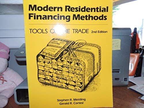 Modern Residential Financing Methods: Tools Of The Trade