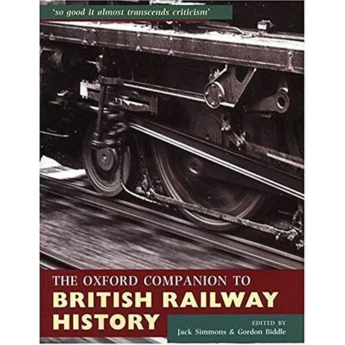 The Oxford Companion To British Railway History: From 1603 To The 1990s