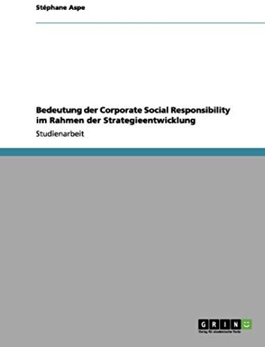 Bedeutung Der Corporate Social Responsibility Im Rahmen Der Strategieentwicklung