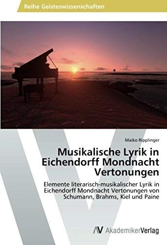 Musikalische Lyrik In Eichendorff Mondnacht Vertonungen