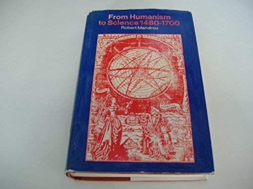 From Humanism To Science, 1480-1700