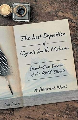 The Lost Deposition Of Glynnis Smith Mclean, Second-Class Survivor Of The Rms Titanic