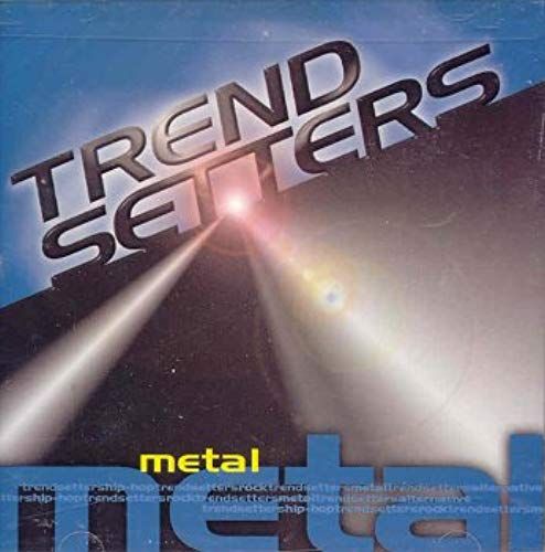 Trendsetters-Metal