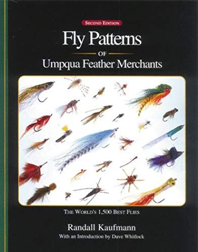 Fly Patterns Of Umpqua Feather Merchants: The World's 1,500 Best Flies