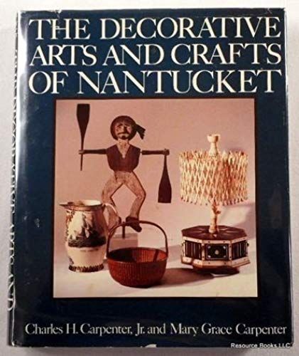 The Decorative Arts And Crafts Of Nantucket