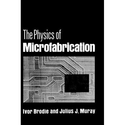 The Physics Of Microfabrication