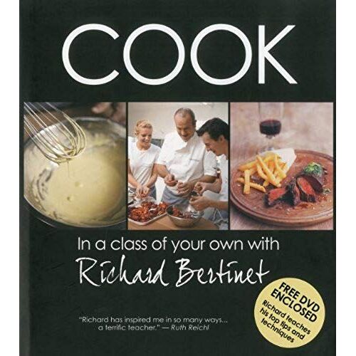 Cook: In A Class Of Your Own With Richard Bertinet