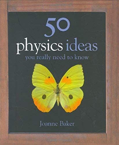 50 Physics Ideas You Really Need To (07) By Baker, Joanne [Hardcover (2007)]
