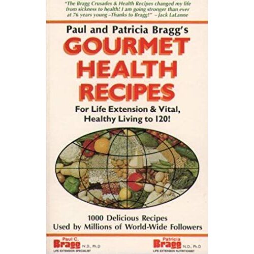 Gourmet Health Recipes: For Life Extension And Vital, Healthy Living To 120!