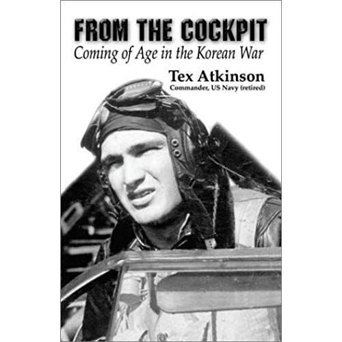 From The Cockpit: Coming Of Age In The Korean War