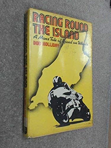 Racing Round The Island: A Manx Tale Of Speed On Wheels