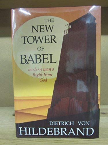 The New Tower Of Babel: Modern Man's Flight From God