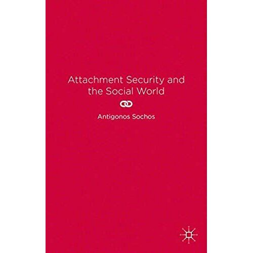 Attachment Security And The Social World