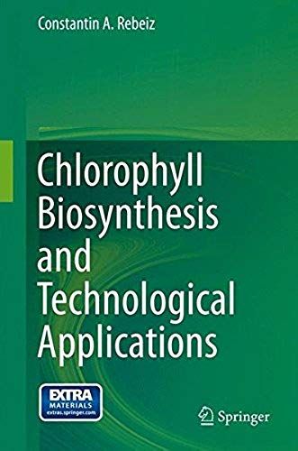 Chlorophyll Biosynthesis And Technological Applications
