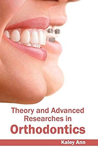 Theory And Advanced Researches In Orthodontics