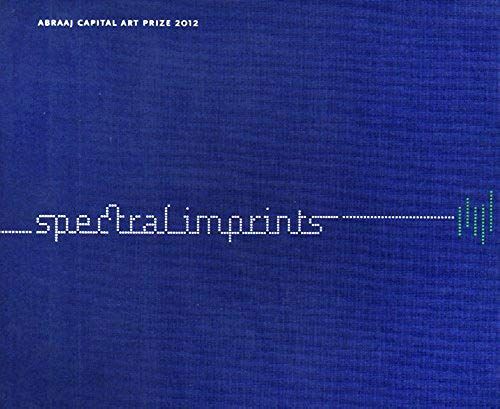 Spectral Imprints - Abraaj Capital Art Prize 2012