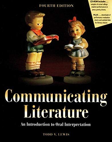 Communicating Literature: An Introduction To Oral Interpretation