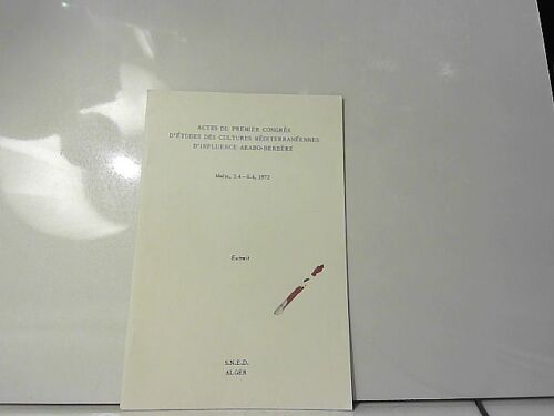 Actes 1e Congrès D'études Cultures Méditerran. D'influences Arabo-Berbère
