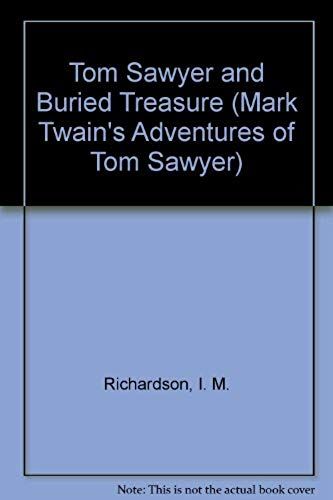 Tom Sawyer And Buried Treasure (Mark Twain's Adventures Of Tom Sawyer)