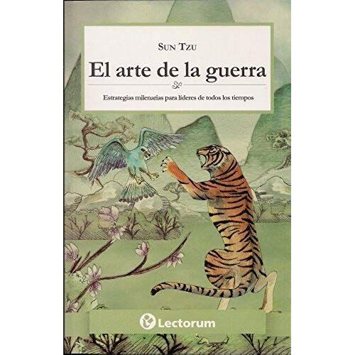 El Arte De La Guerra (The Art Of War): Estrategia Milenaria Para Lideres De Todos Los Tiempos.