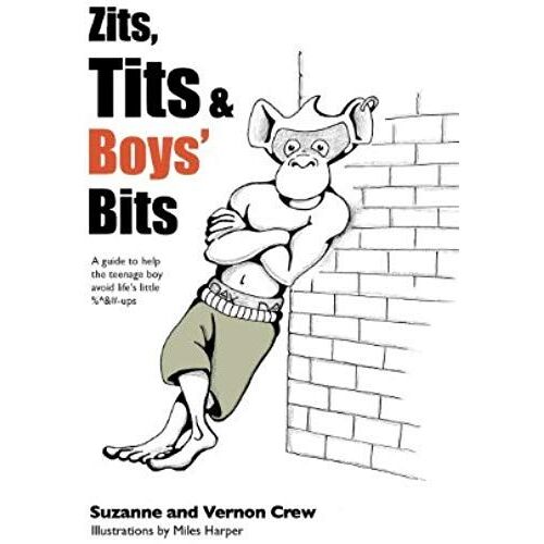 Zits, Tits & Boys' Bits