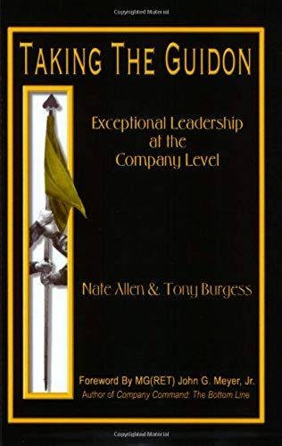 Taking The Guidon: Exceptional Leadership At The Company Level