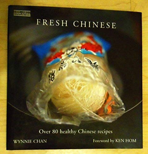 Fresh Chinese: Over 80 Healthy Chinese Recipes