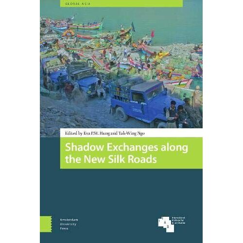 Shadow Exchanges Along The New Silk Roads