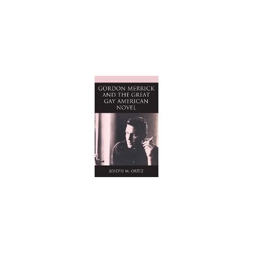 Gordon Merrick And The Great Gay American Novel