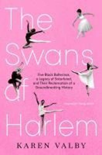 The Swans Of Harlem (Adapted For Young Adults)