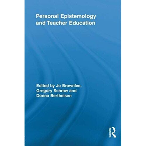 Personal Epistemology And Teacher Education