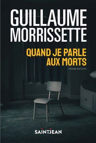 Quand Je Parle Aux Morts, N. Éd.