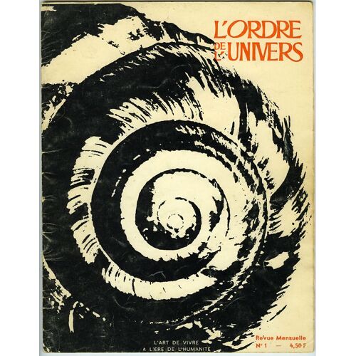 L'ordre De L'univers, Revue D'enseignement De La Macrobiotique, Lot Des 4 Premiers Numéros 1, 2, 3 Et 4) - Art De Vivre À L'ère De L'humanité