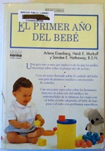 El Primer Ano Del Bebe/What To Expect The First Year (Spanish Edition)