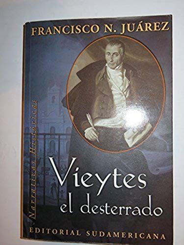 Vieytes: El Desterrado (Narrativas Historicas) (Spanish Edition)